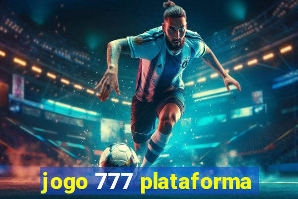 jogo 777 plataforma